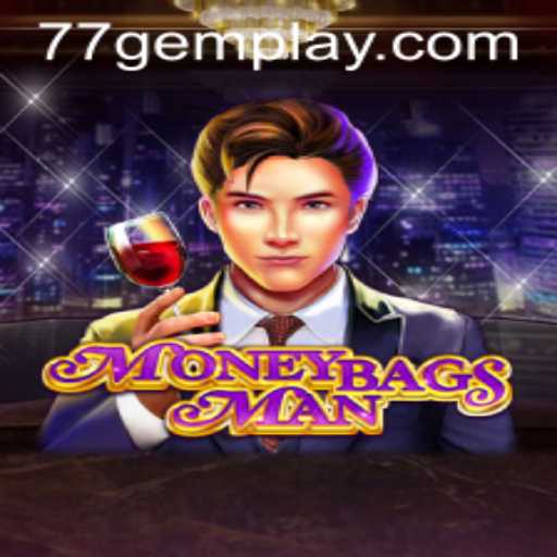 MoneybagsMan: An Unrivaled Gaming Adventure with the Exciting 77gem Experience