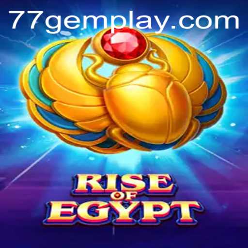 Unveiling the Mysteries of 'RiseOfEgypt' and the Allure of '77gem': A Gaming Odyssey