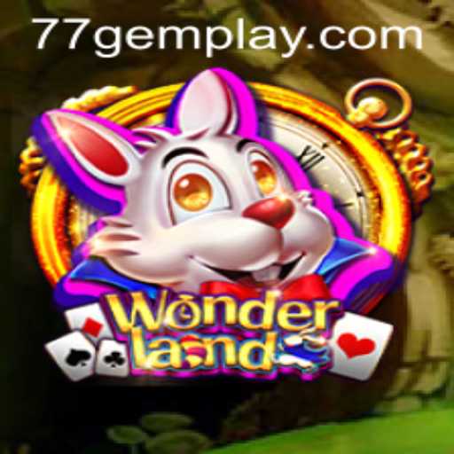 Wonderland Game: Unveiling the Enchantment of 77gem